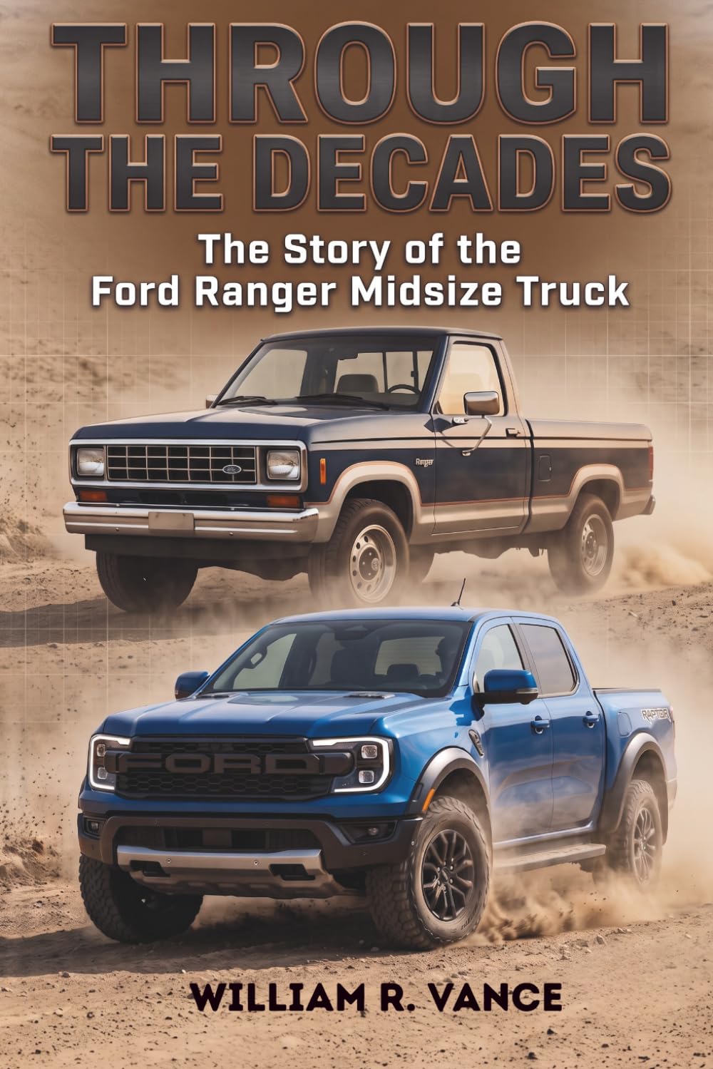 Through the Decades: The Story of the Ford Ranger Midsize Truck