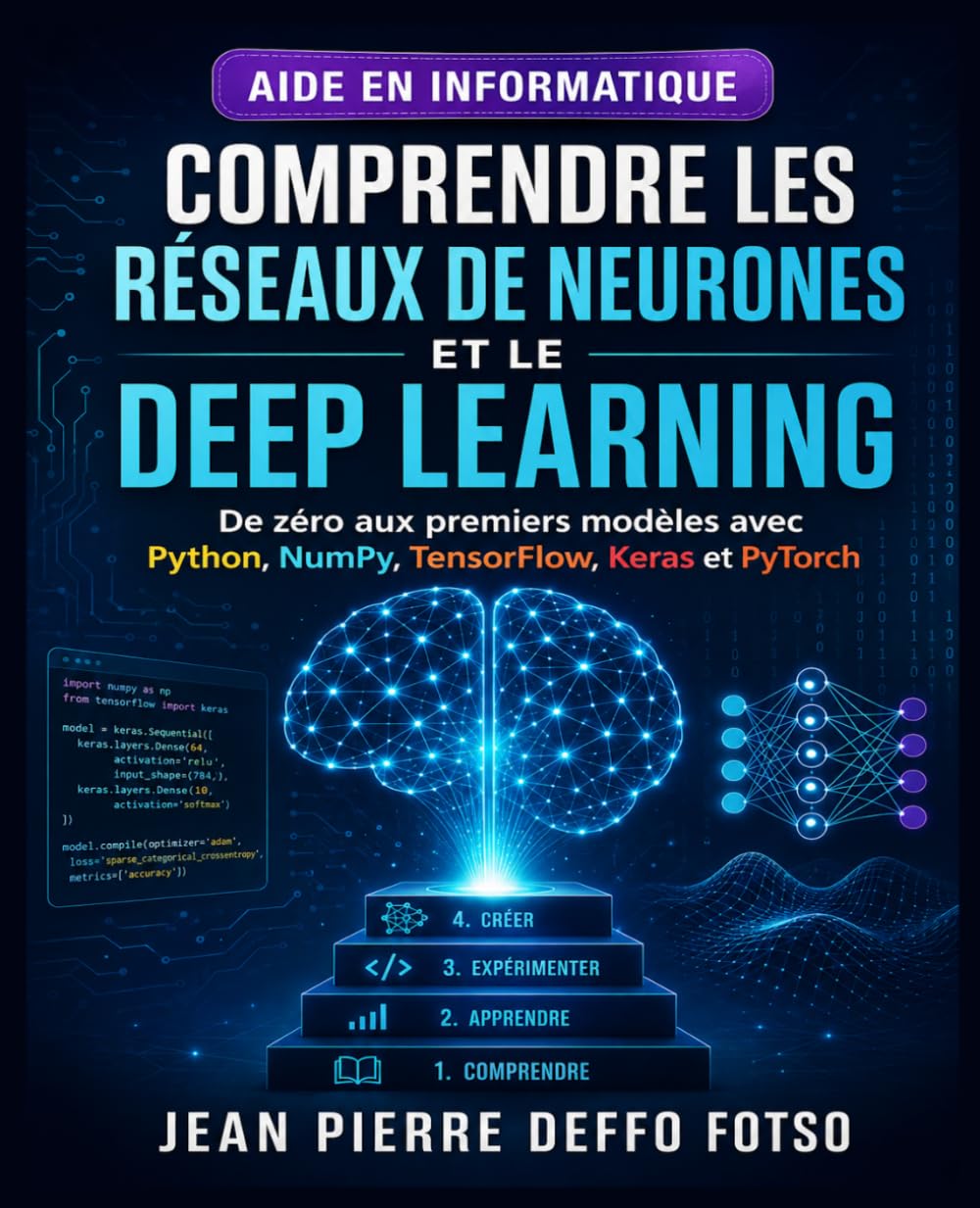Comprendre les Réseaux de Neurones et le Deep Learning: De zéro aux premiers modèles avec Python, NumPy, TensorFlow, Keras et PyTorch (IA Sans Prise de Tête La Collection Pratique) (French Edition) baixar o livro de graça