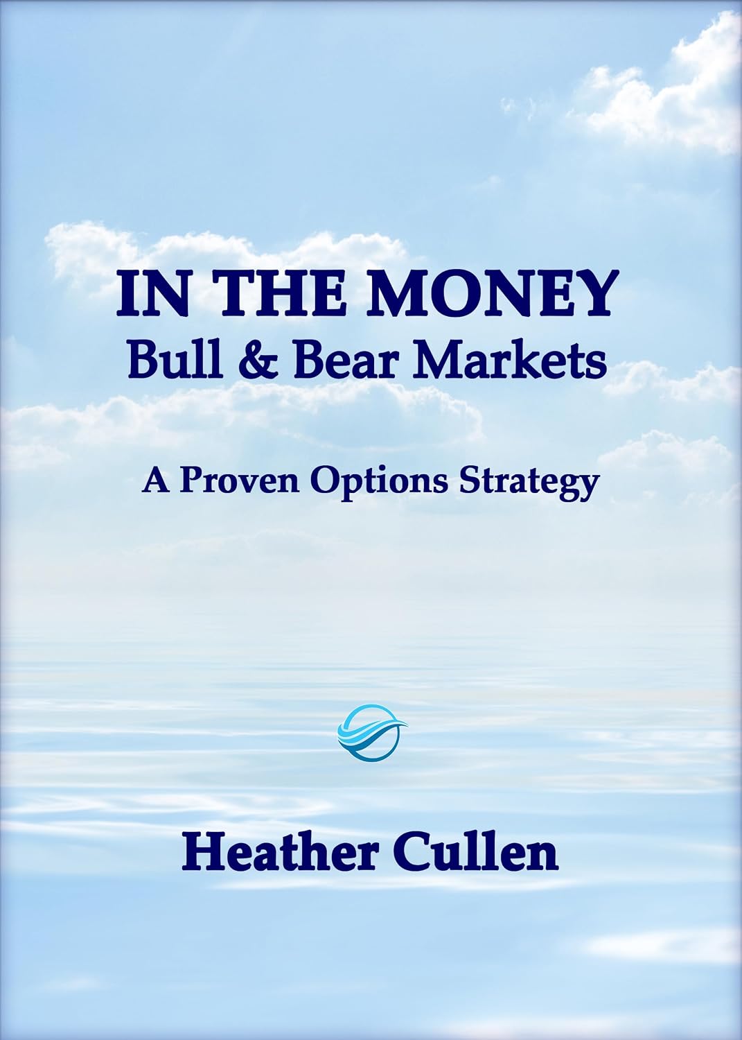 ler totalmente In The Money: Bull & Bear Markets: A Proven Options Strategy (English Edition)