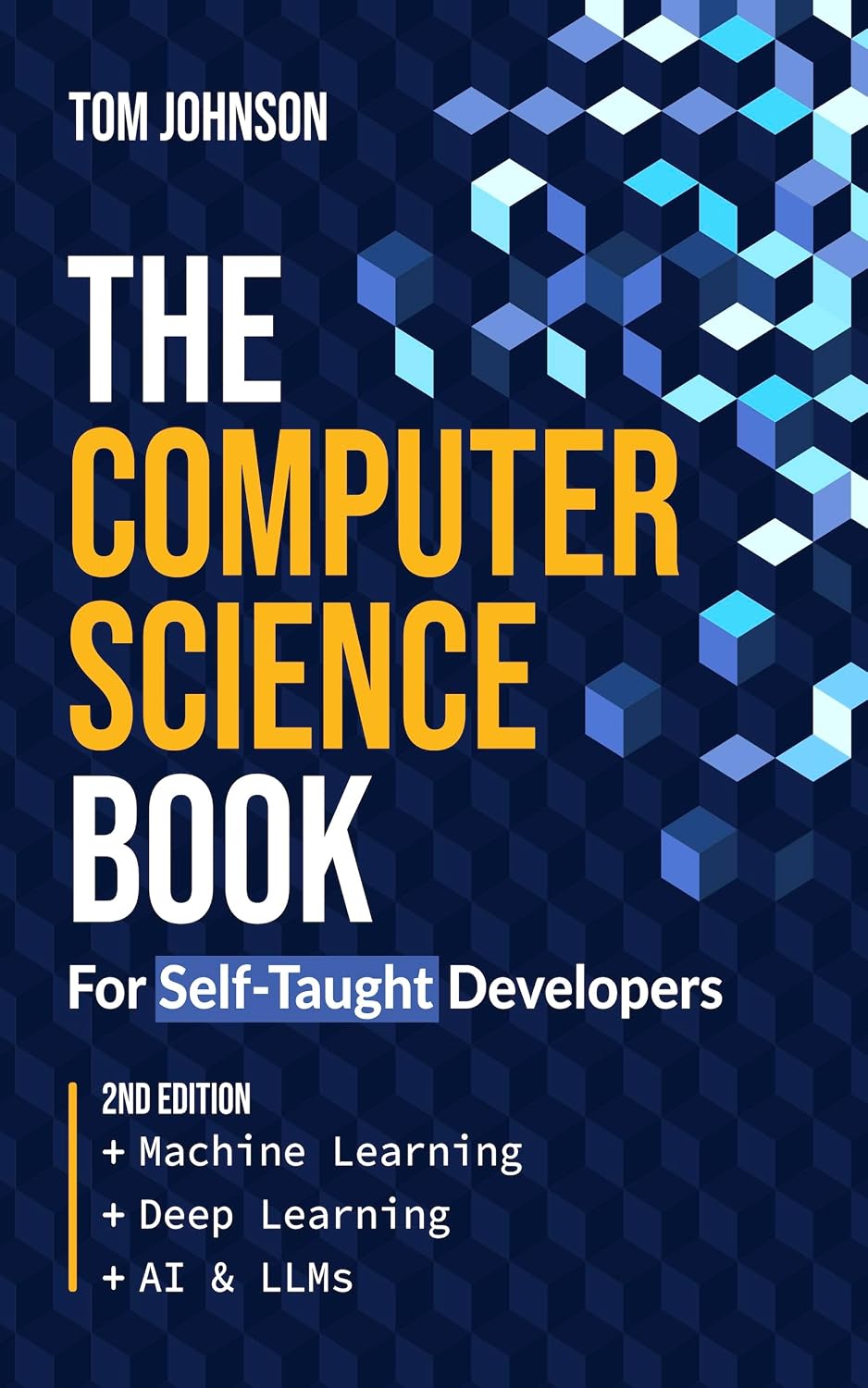 The Computer Science Book: A Complete Introduction to Computer Science for Self-Taught Developers — From Algorithms to AI (English Edition) baixar livro de graça
