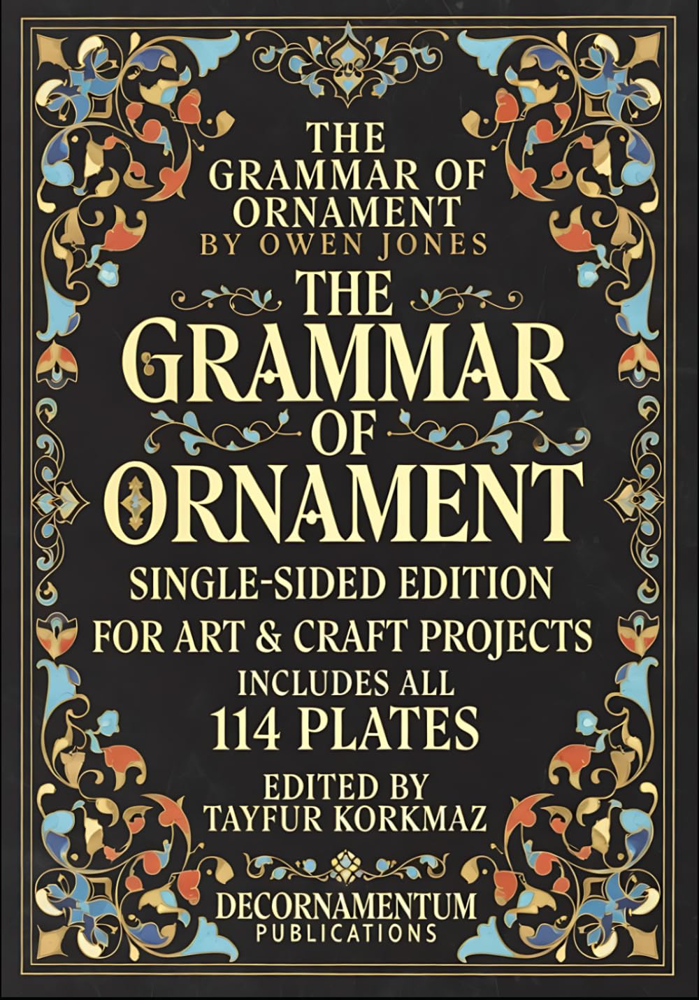 The Grammar of Ornament by Owen Jones: Single-Sided Edition for Art & Craft Projects - Includes All 114 Plates - 7x10 Large Print Format baixar o livro de graça