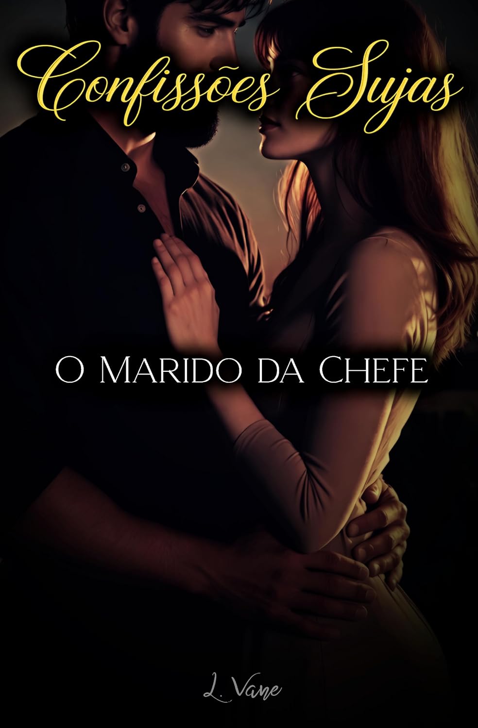 O Marido da Chefe: Me fizeram de trouxa. vão se arrepender (Confissões Sujas) baixar livro de graça