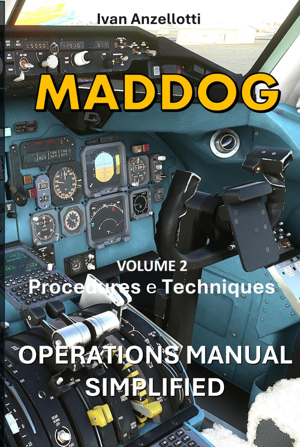 capítulo por capítulo baixar MADDOG OPERATIONS MANUAL Md80: Procedures and Techniques (MADDOG OPERATIONS MANUAL SIMPLIFIED)