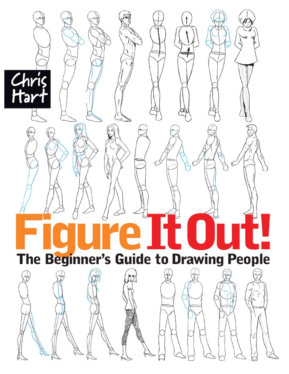 Figure It Out!: The Beginner's Guide to Drawing People: - The Easy Way to Draw Natural Looking Figures and Faces Step by Step