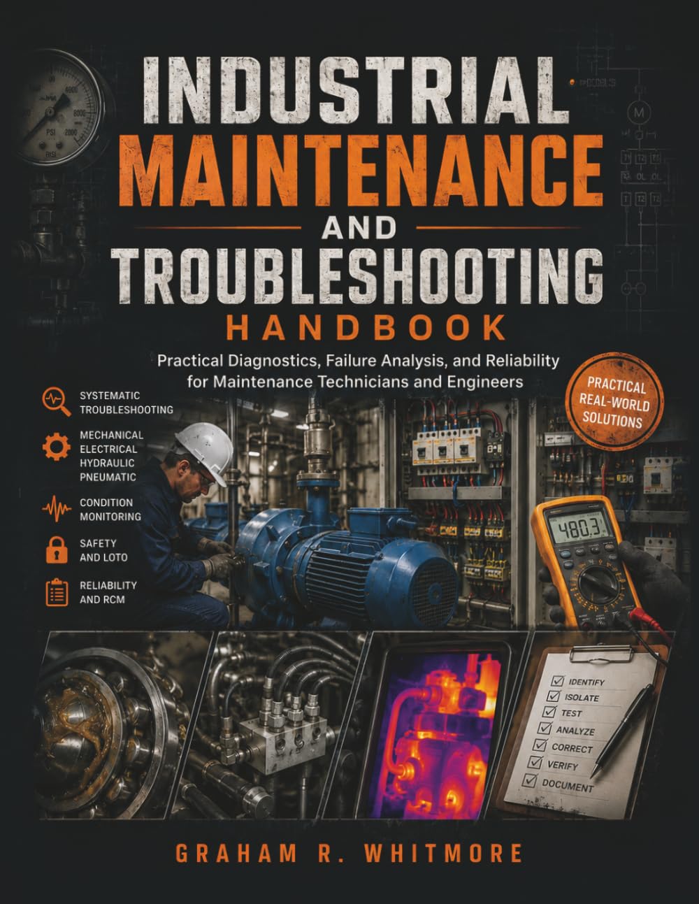 INDUSTRIAL MAINTENANCE AND TROUBLESHOOTING HANDBOOK: Practical Diagnostics, Failure Analysis, and Reliability for Maintenance Technicians and Engineers baixar o livro de graça