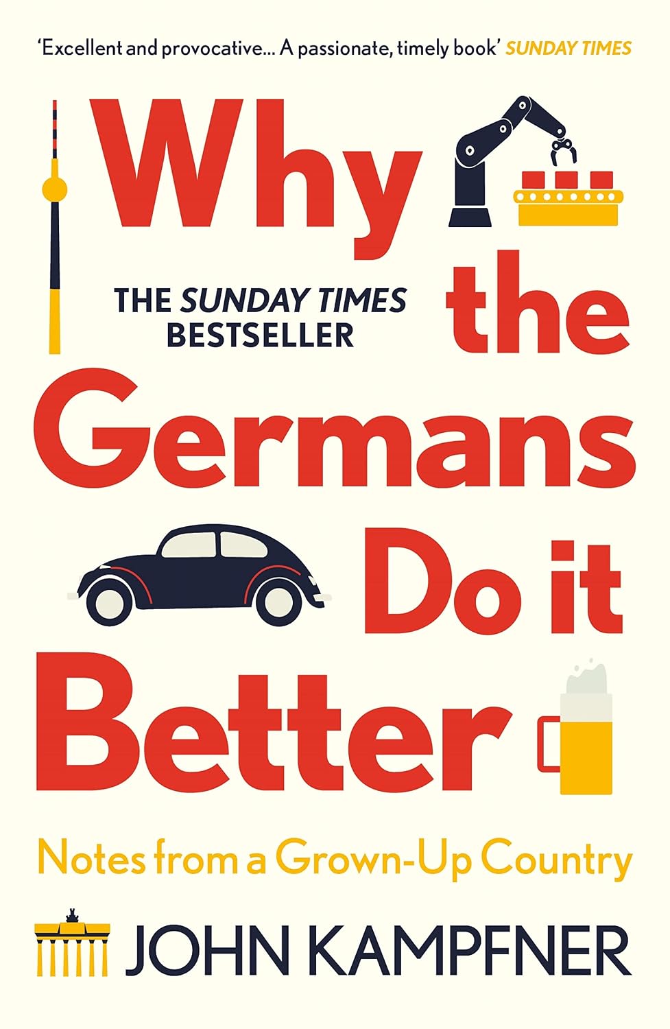 Why the Germans Do it Better: THE SUNDAY TIMES BESTSELLER (English Edition) baixar livro de graça