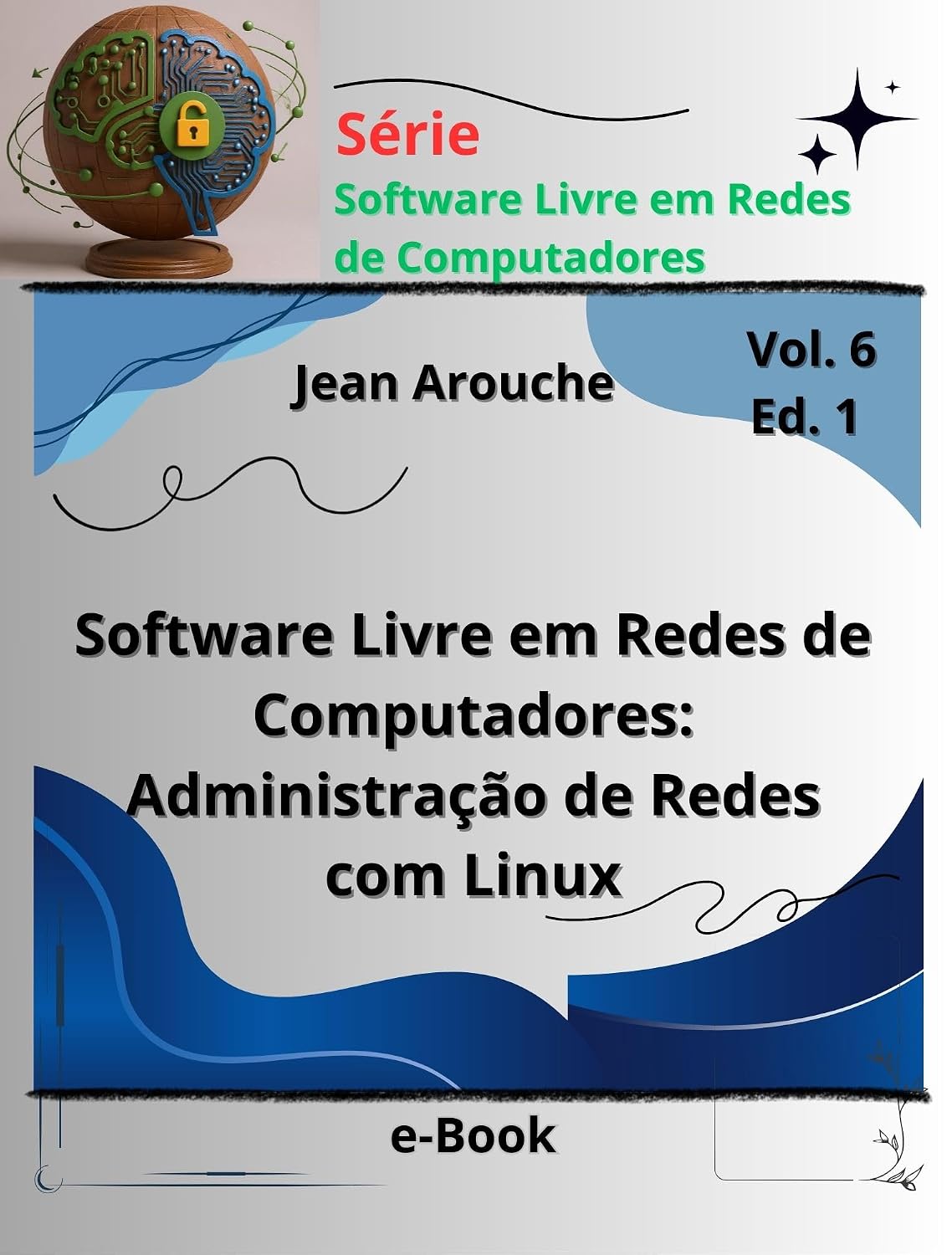 Software Livre em Redes de Computadores: Administração de Redes com Linux baixar o livro de graça