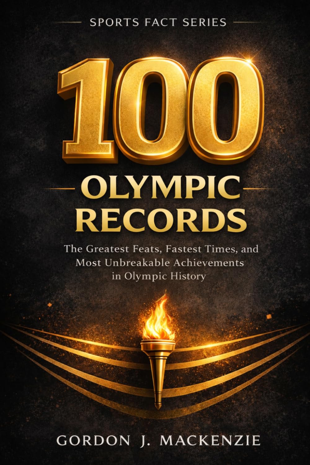 ler totalmente 100 Olympic Records: The Greatest Feats, Fastest Times, and Unbreakable Achievements in Olympic History