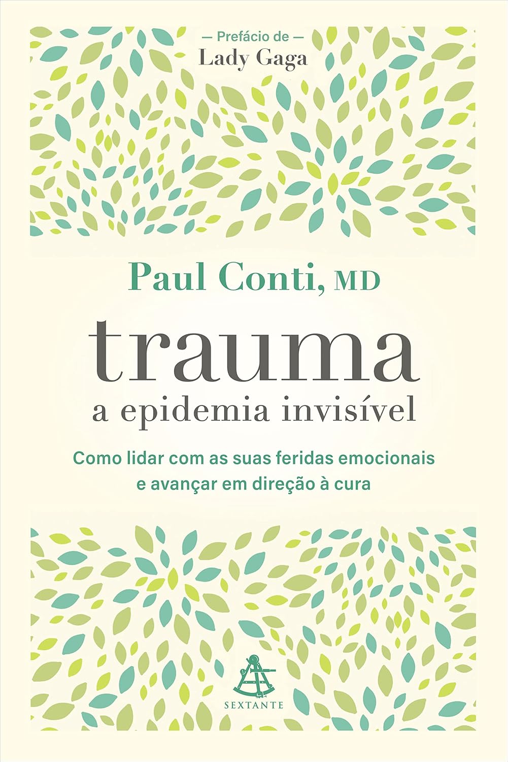 Trauma: a epidemia invisível: Como lidar com as suas feridas emocionais e avançar em direção à cura
