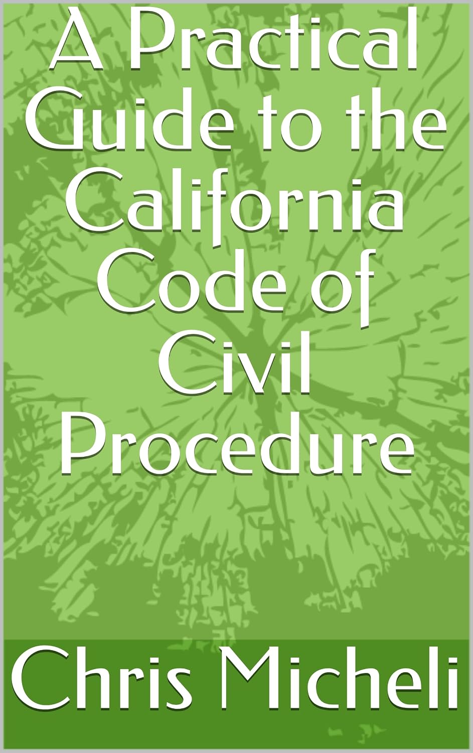 A Practical Guide to the California Code of Civil Procedure (English Edition) baixar livro de graça