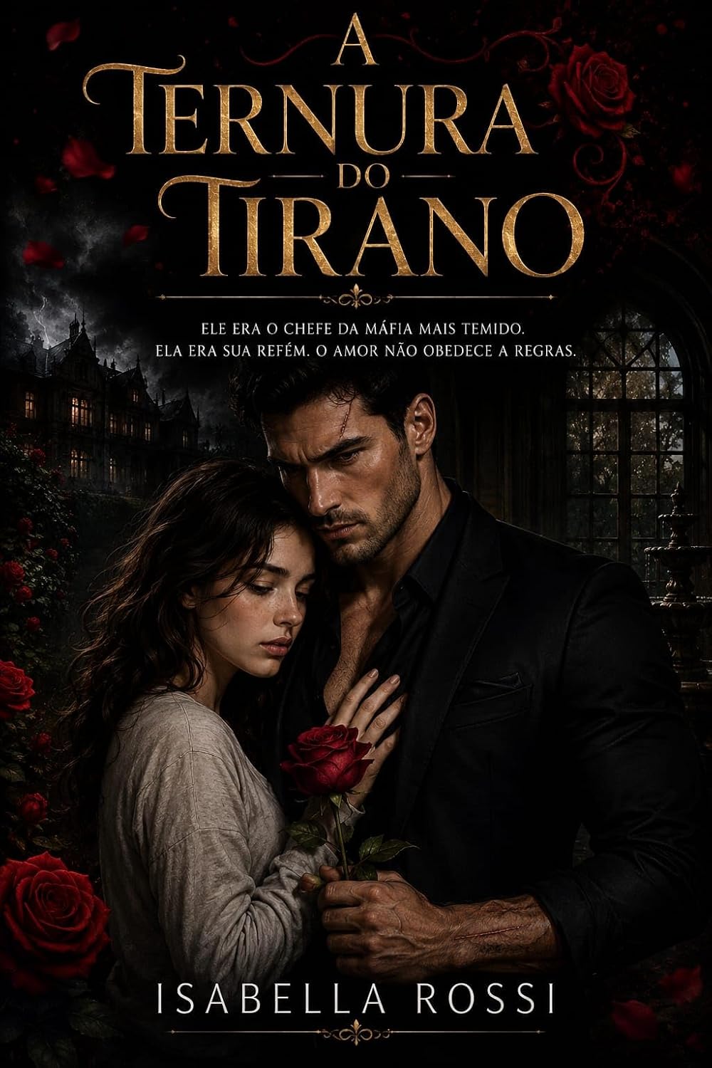 ler totalmente A TERNURA DO TIRANO: Ele era o chefe da máfia mais temido do país. Ela era sua refém. Ninguém esperava que o amor florescesse entre o monstro e a vítima — mas o