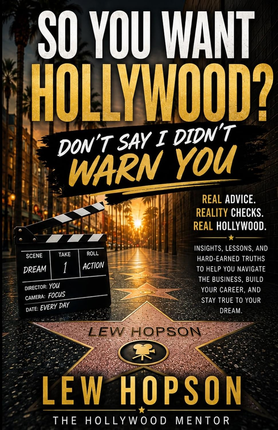 ler totalmente So You Want Hollywood?: Don't say I didn't warn you.