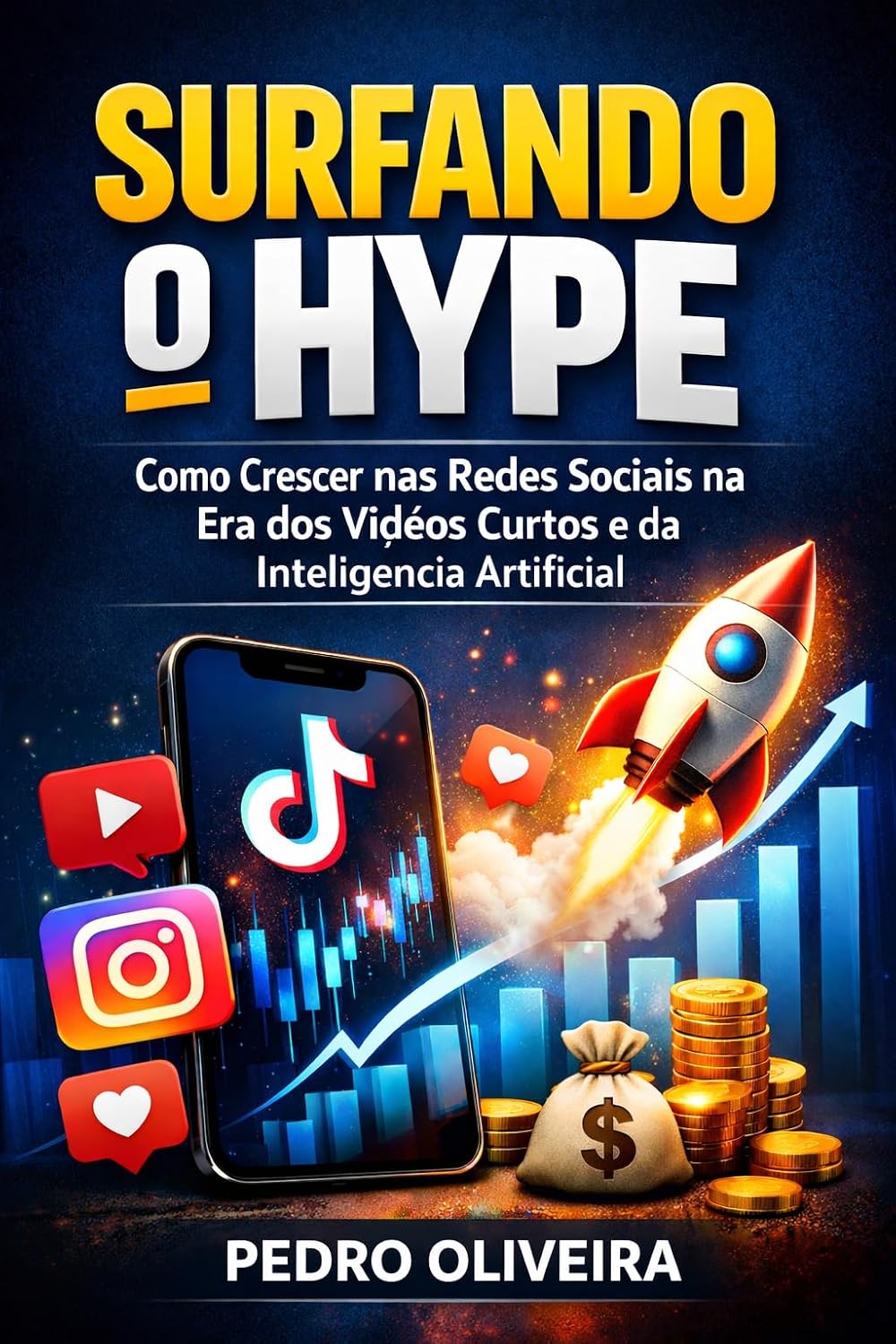 ler totalmente SURFANDO O HYPE: Como Crescer nas Redes Sociais na Era dos Vídeos Curtos e da Inteligência Artificial