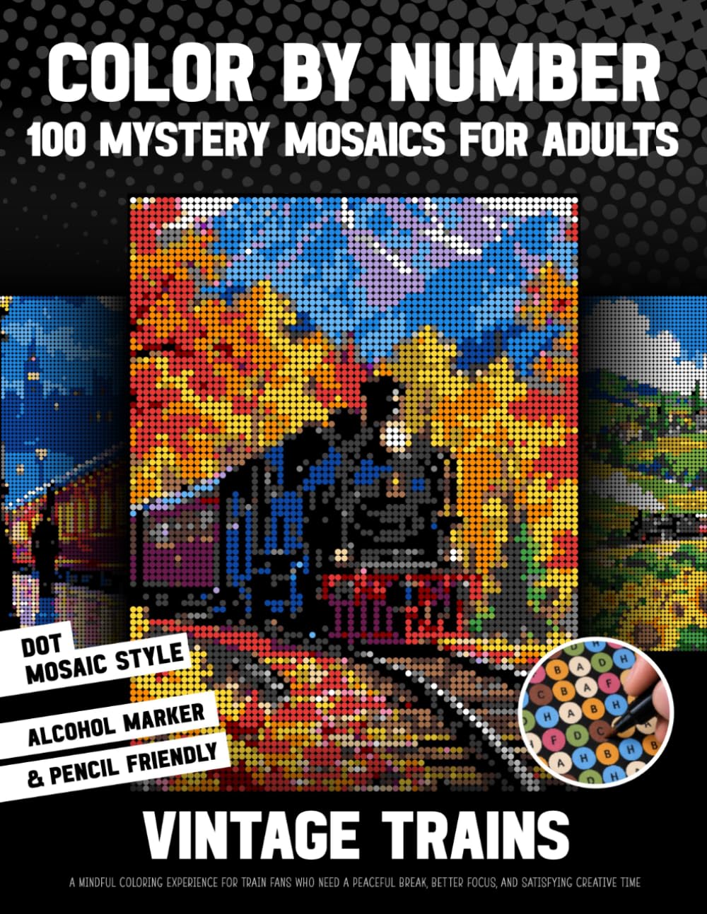 Color by Number 100 Mystery Mosaics for Adults - Vintage Trains: A Mindful Coloring Experience For Train Fans Who Need A Peaceful Break, Better Focus,... Creative Time (inqa’s color mysteries) baixar livro de graça