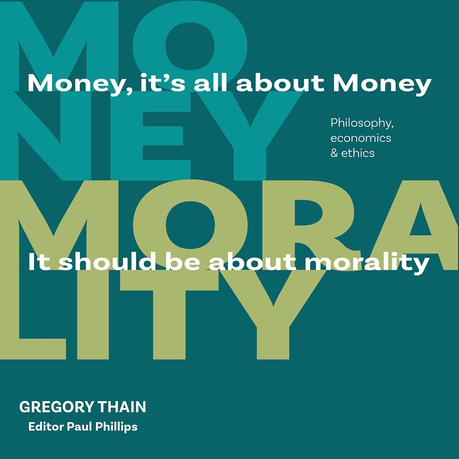 Money, It’s All About Money: It Should Be About Morality baixar o livro de graça