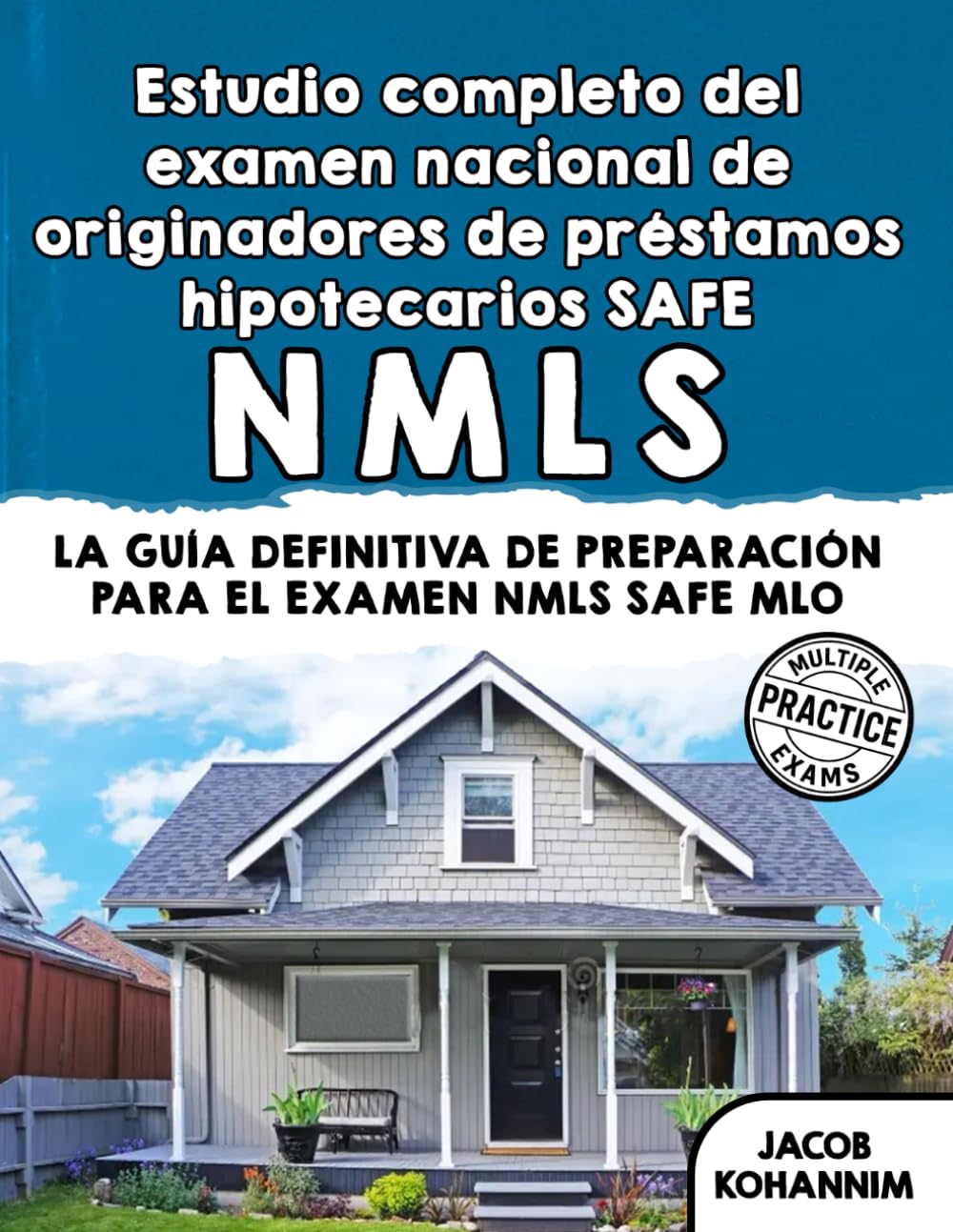 ler totalmente Estudio completo del examen nacional de originadores de préstamos hipotecarios SAFE: La guía definitiva de preparación para el examen NMLS SAFE MLO (Spanish Edition)
