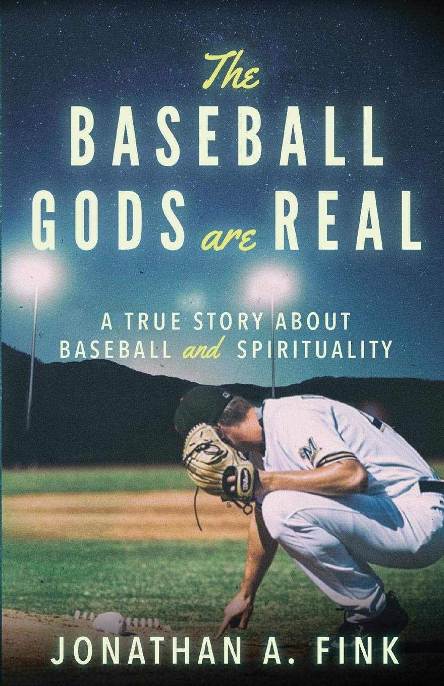 The Baseball Gods are Real: A True Story about Baseball and Spirituality (English Edition)