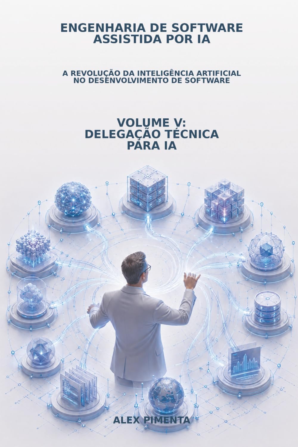 Delegação Técnica para IA: Engenharia de Software Assistida por IA: 5 baixar o livro de graça