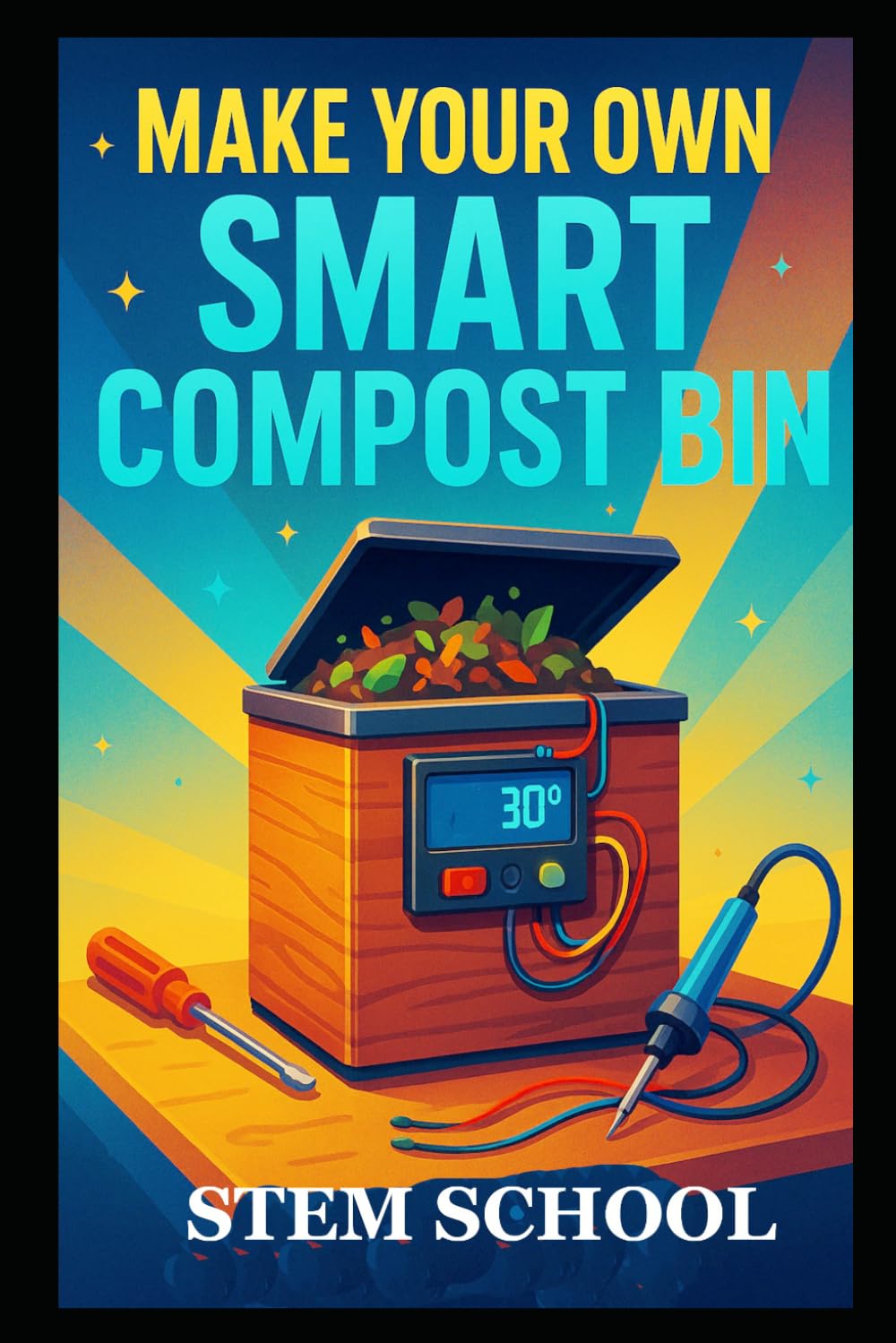ler totalmente Make Your Own Smart Compost Bin: A Practical DIY Guide to Build an Automated Composting System for Home, Garden and Sustainable Living