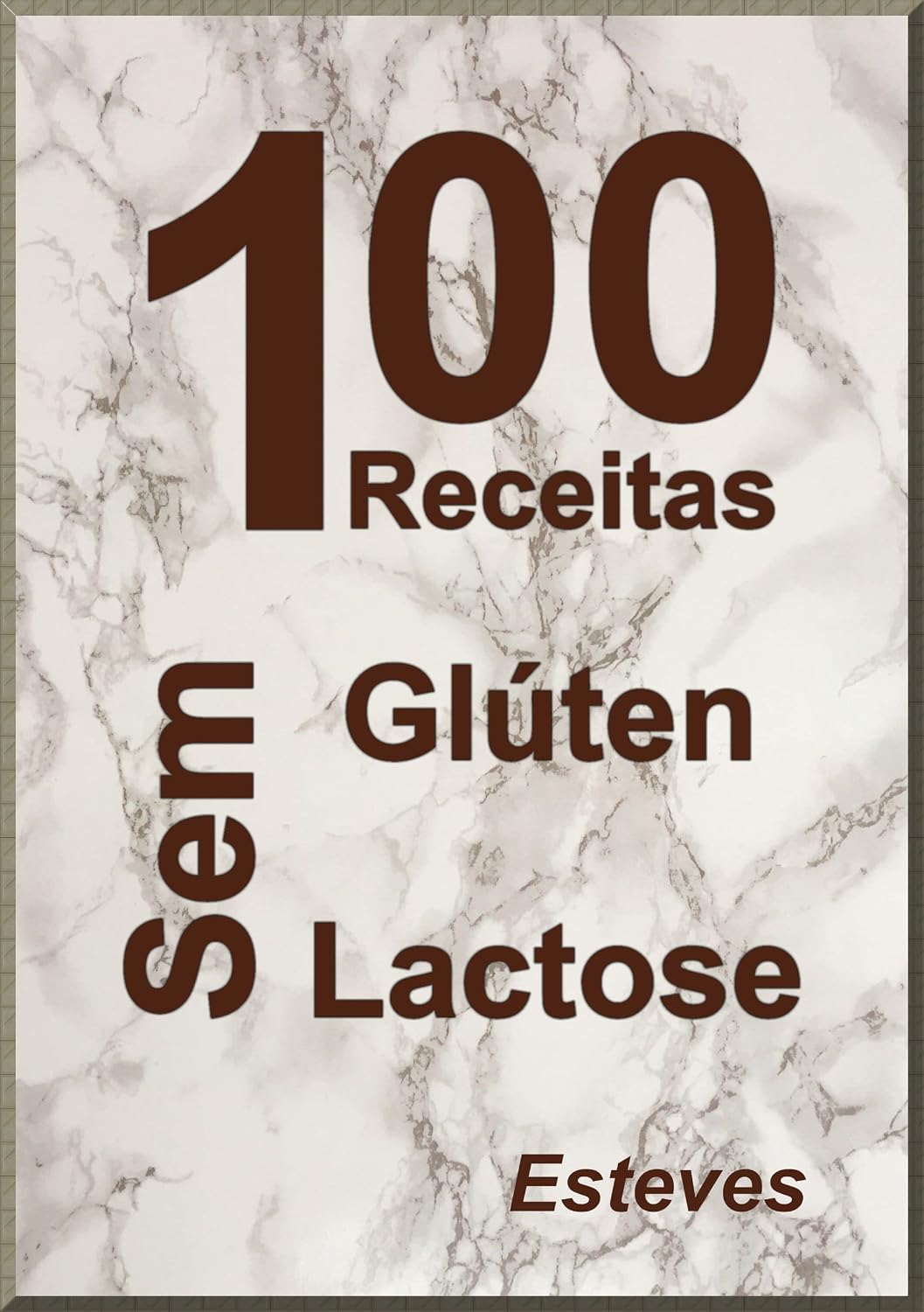 100 Receitas, sem glúten e sem Lactose baixar o livro de graça