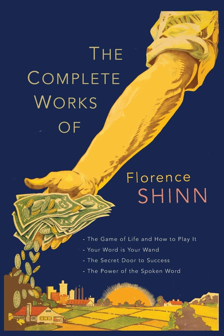 capítulo por capítulo baixar The Complete Works of Florence Scovel Shinn: The Game of Life and How to Play It; Your Word Is Your Wand; The Secret Door to Success; and The Power of the Spoken Word.