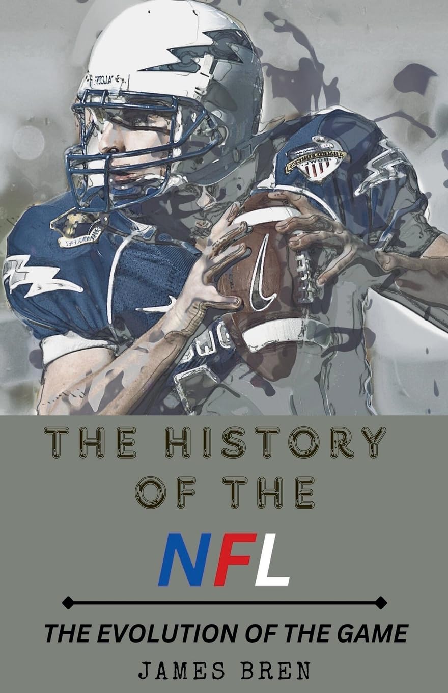 ler totalmente The History of the NFL The Evolution of the Game