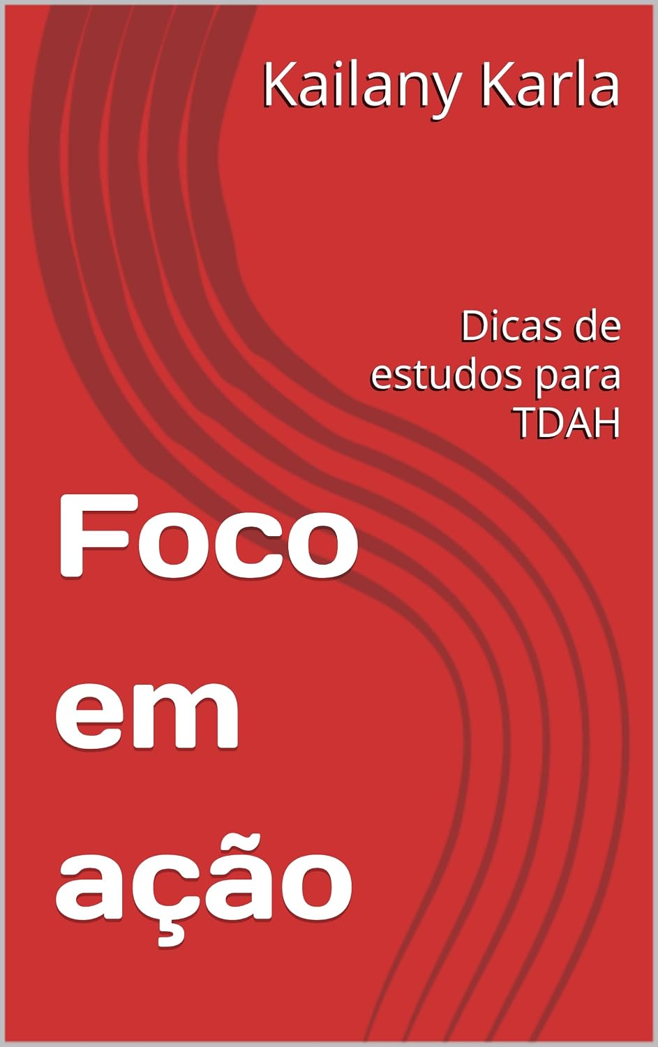 Foco em ação: Dicas de estudos para TDAH baixar o livro de graça