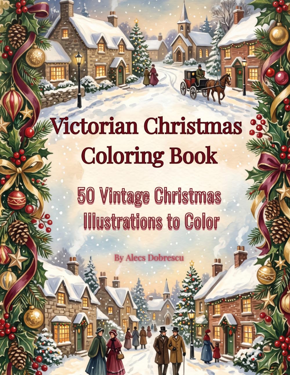ler totalmente Victorian Christmas Coloring Book: 50 Detailed Vintage Illustrations: Victorian Christmas Markets, Carolers, Sleigh Rides & Festive Family Scenes for Adults