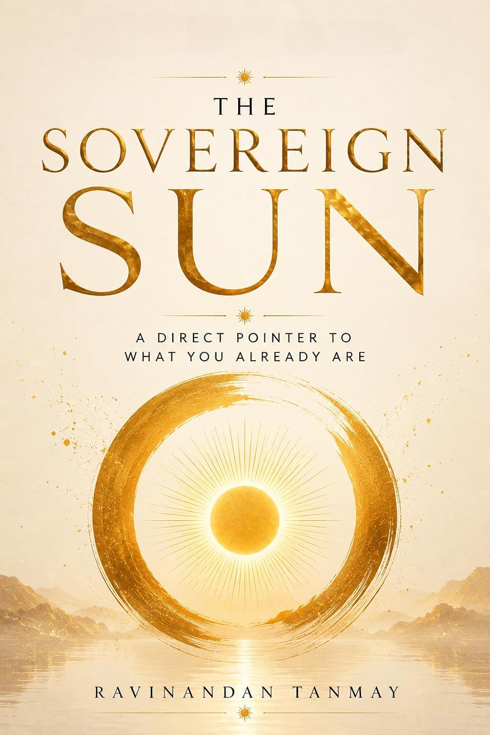 ler totalmente The Sovereign Sun: A Direct Pointer to What You Already Are (The Consciousness & Human Inquiry Collection) (English Edition)
