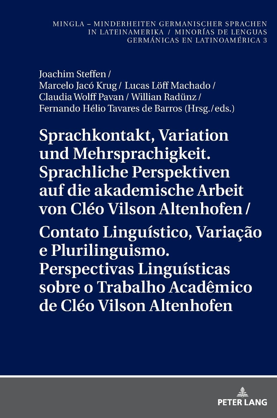 Sprachkontakt, Variation Und Mehrsprachigkeit. Sprachliche Perspektiven Auf Die Akademische Arbeit Von Cléo Vilson Altenhofen / Contato Linguístico,... Acadêmico de Cléo Vilson Altenhofen: 3 baixar o livro de graça