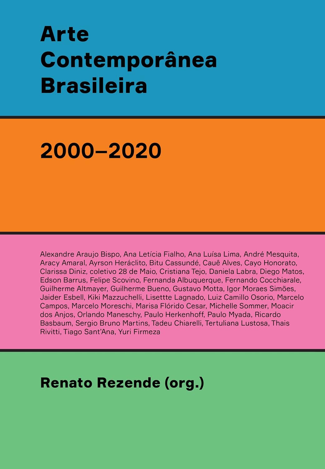 Arte contemporânea brasileira (2000–2020): Agentes, redes, ativações, rupturas