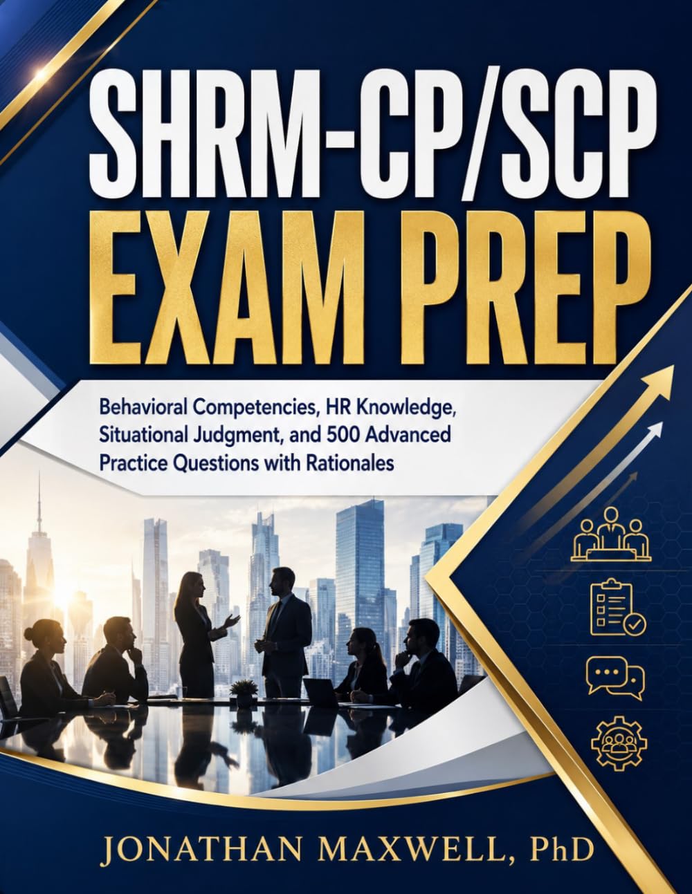 capítulo por capítulo baixar SHRM-CP/SCP EXAM PREP: BEHAVIORAL COMPETENCIES, HR KNOWLEDGE, SITUATIONAL JUDGMENT, AND 500 ADVANCED PRACTICE QUESTIONS WITH RATIONALES