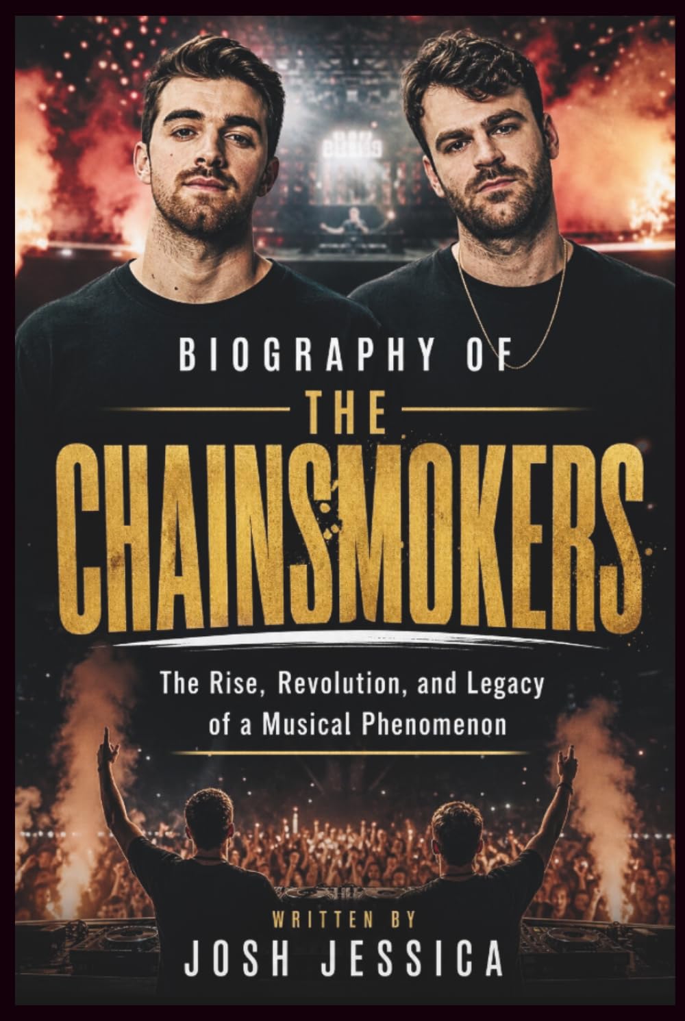 BIOGRAPHY OF THE CHAINSMOKERS: The Rise, Revolution, and Legacy of a Musical Phenomenon baixar o livro de graça