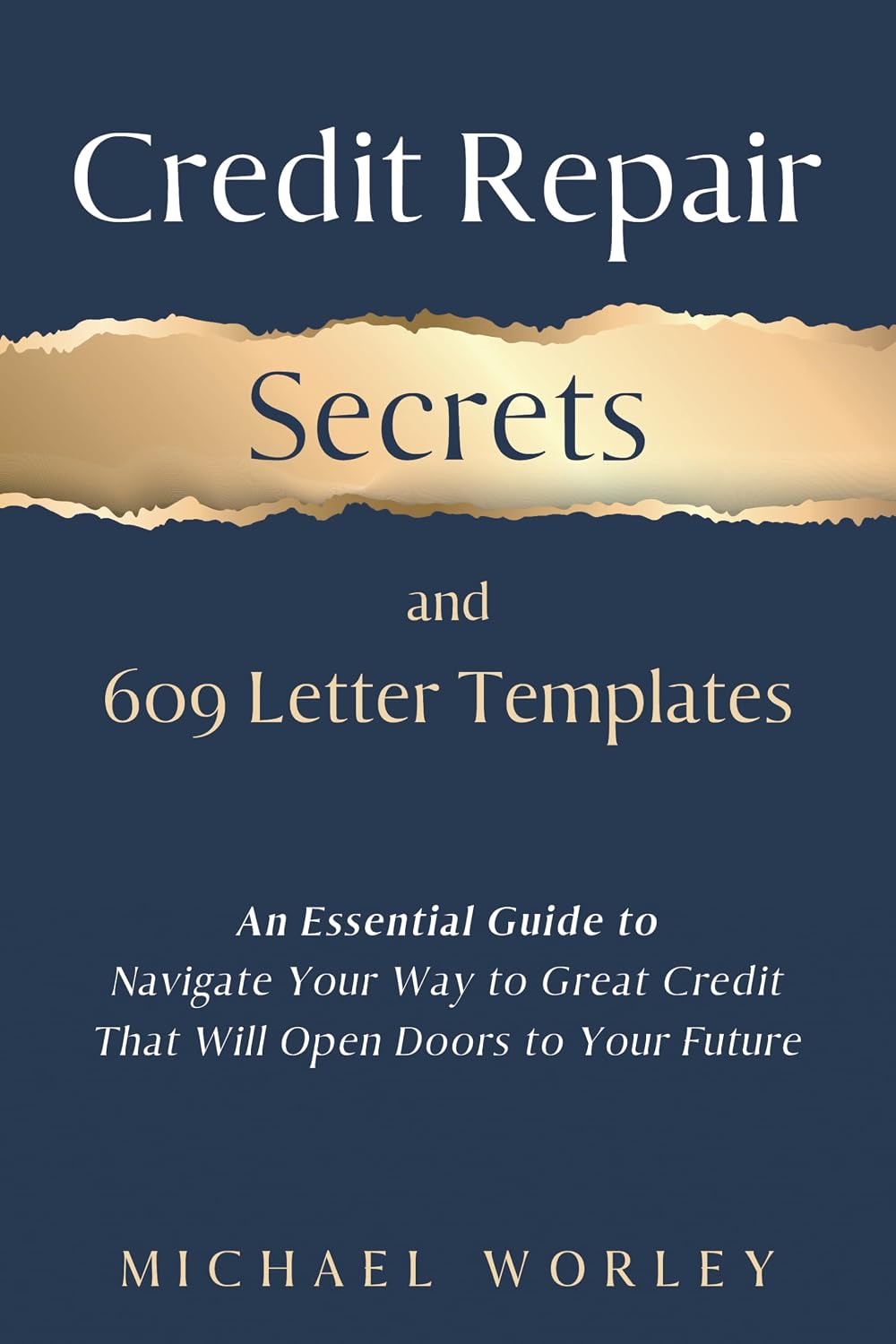 ler totalmente Credit Repair Secrets and 609 Letter Templates: An Essential Guide to Navigate Your Way to Great Credit That Will Open Doors to Your Future, Learn How... Debt and Boost Your Score (English Edition)