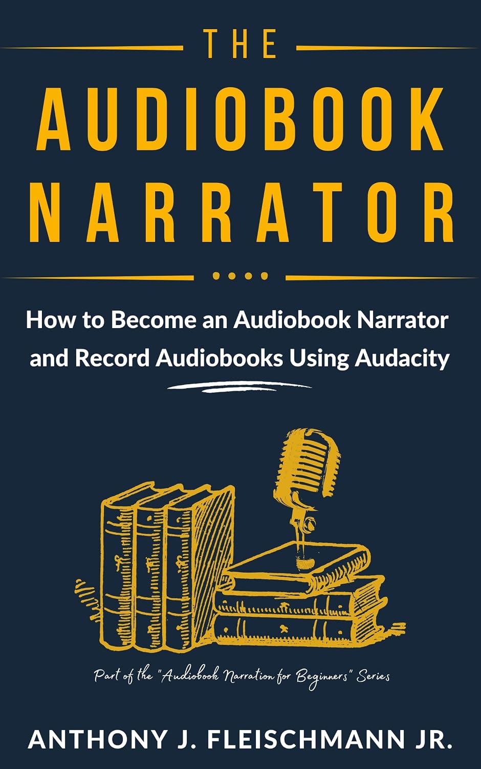 ler totalmente The Audiobook Narrator: How to Become an Audiobook Narrator and Record Audiobooks Using Audacity (English Edition)