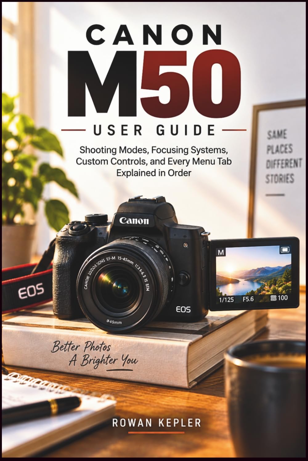 ler totalmente Canon M50 User Guide: Shooting Modes, Focusing Systems, Custom Controls, and Every Menu Tab Explained in Order