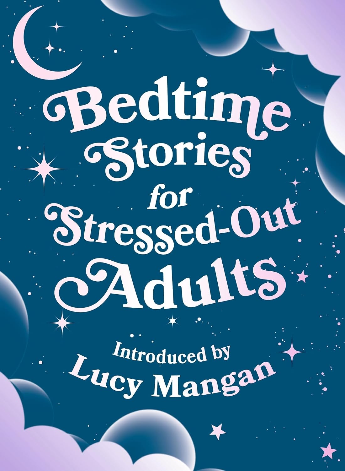 Bedtime Stories for Stressed Out Adults: The soothing collection of childhood classics designed to calm restless minds before bed (English Edition) baixar o livro de graça