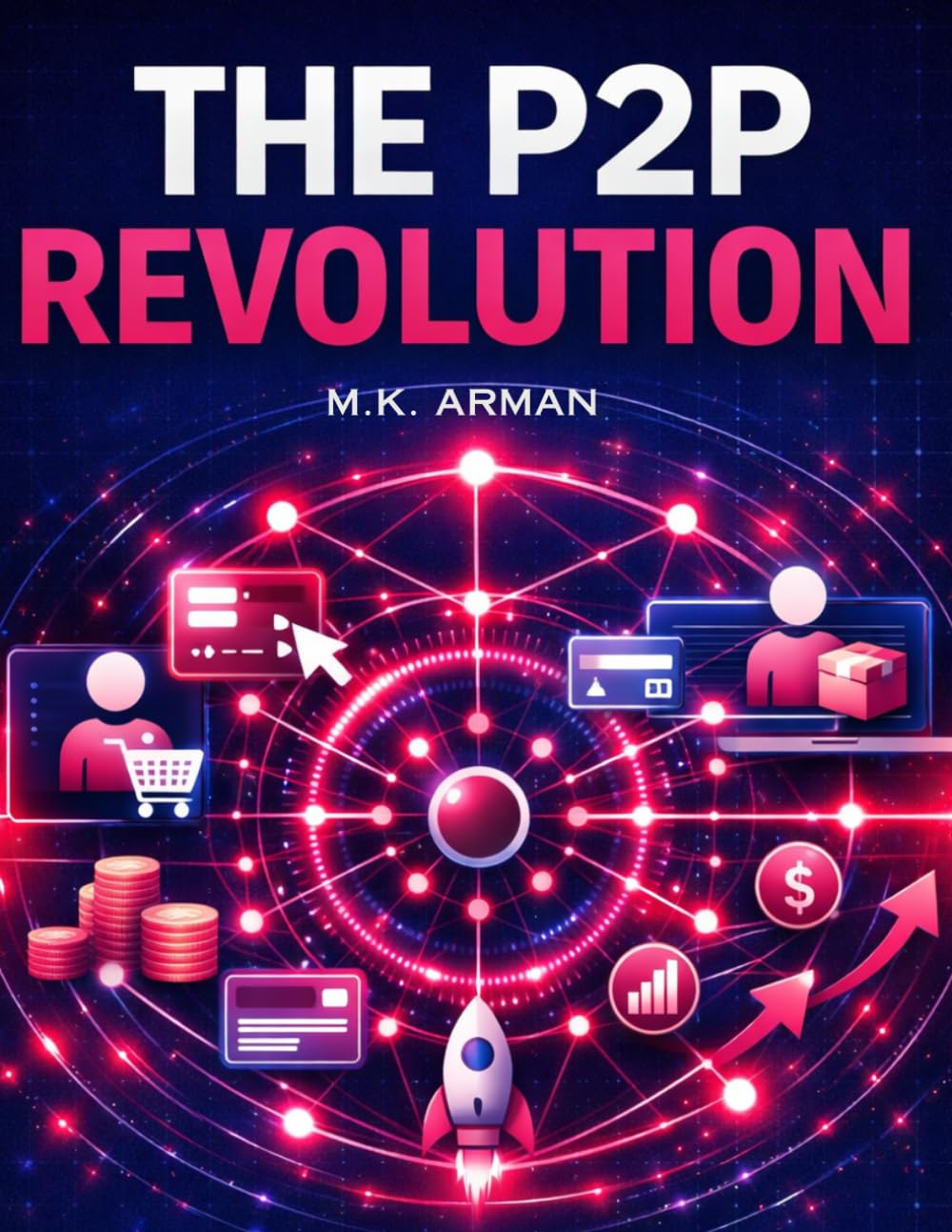 ler totalmente The P2P Revolution: Build Peer-To-Peer Platforms That Connect Buyers And Sellers, Scale With Network Effects, Monetize Every Transaction, And Launch Faster Using No-Code Or Simple MVPs: 1
