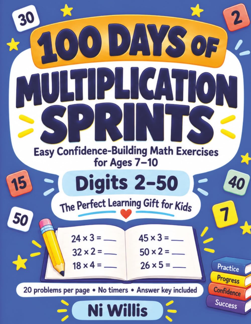 ler totalmente 100 Days of Multiplication Sprints: Easy Confidence-Building Math Exercises for Ages 7-10 | Digits 2-50 | The Perfect Learning Gift for Kids (100 Days Of Math Sprints)