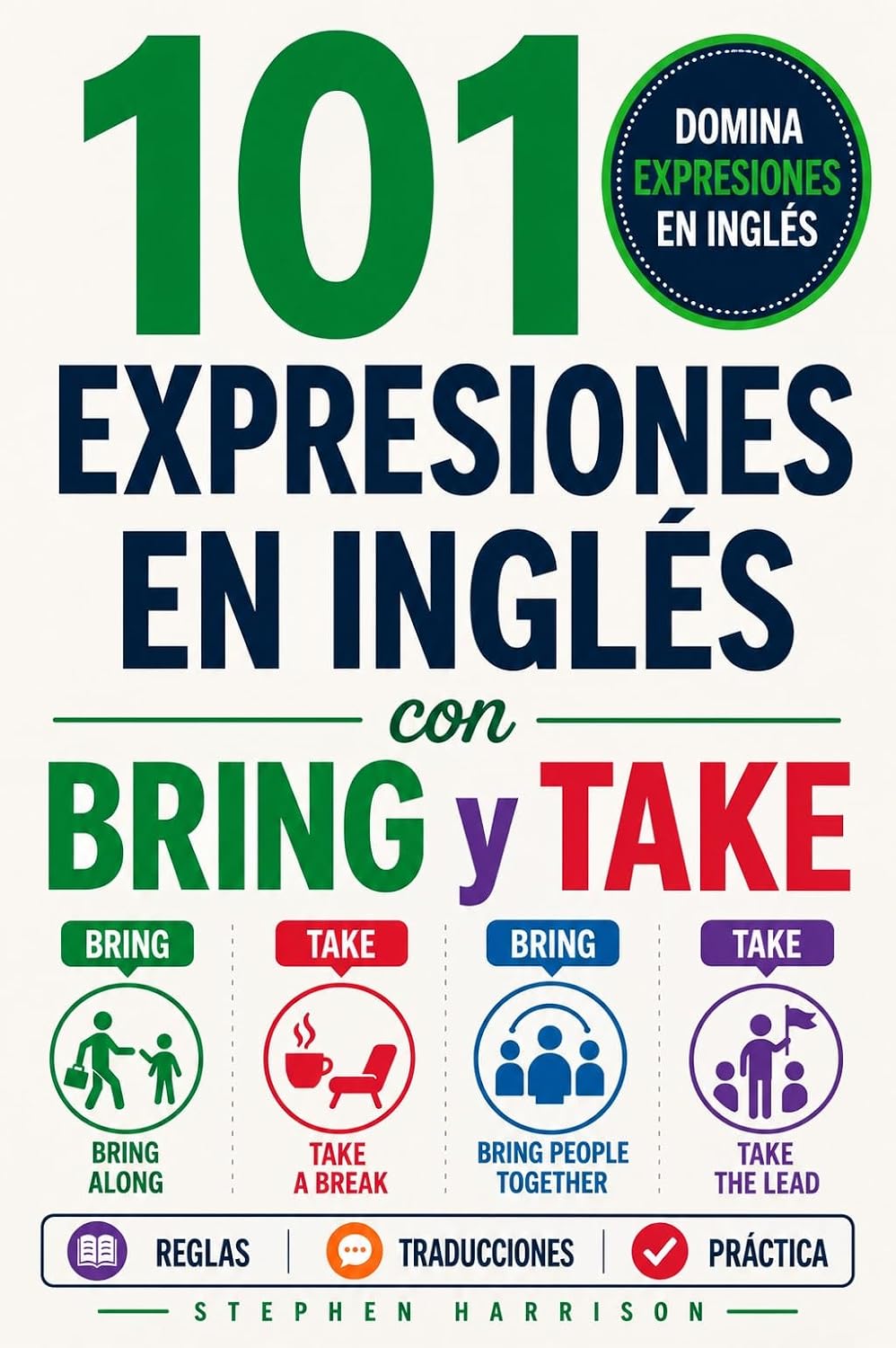 101 Expresiones en inglés con «bring» y «take»: Domina las expresiones con do y make con traducciones al español, ejemplos y ejercicios (101 Expresiones en Inglés con... nº 3) (Spanish Edition) baixar o livro de graça