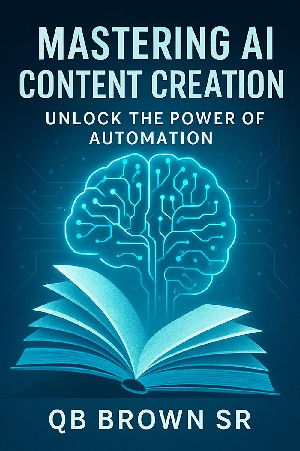 Mastering AI Content Creation: Unlock the Power of Automation: Transform Your Writing Process with Cutting-Edge AI Tools and Techniques for Effortless Content Generation (English Edition) baixar o livro de graça
