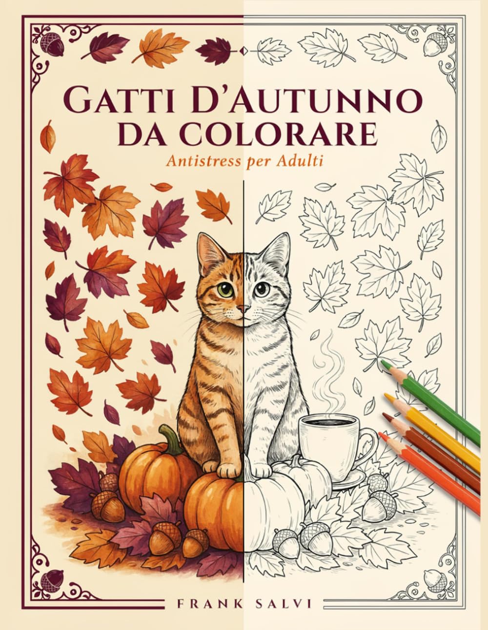 ler totalmente Gatti d'Autunno da Colorare: Antistress per Adulti — 20 tenere storielle di un gatto e 20 disegni rilassanti per l'autunno (Italian Edition)