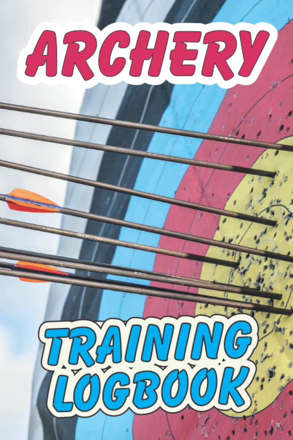 Archery Training Logbook: Pointer Distance Logbook for Trainers and Sessions with Point Notes for All Championships baixar o livro de graça