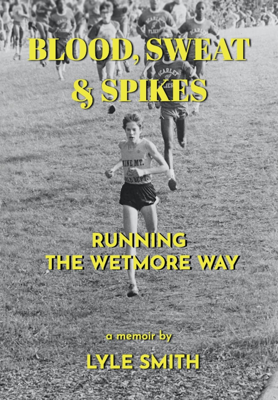 Blood, Sweat & Spikes: Running the Wetmore Way