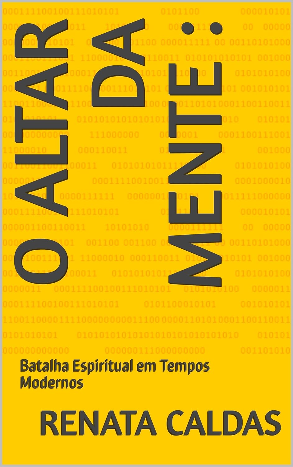 O Altar da Mente:: Batalha Espiritual em Tempos Modernos baixar o livro de graça