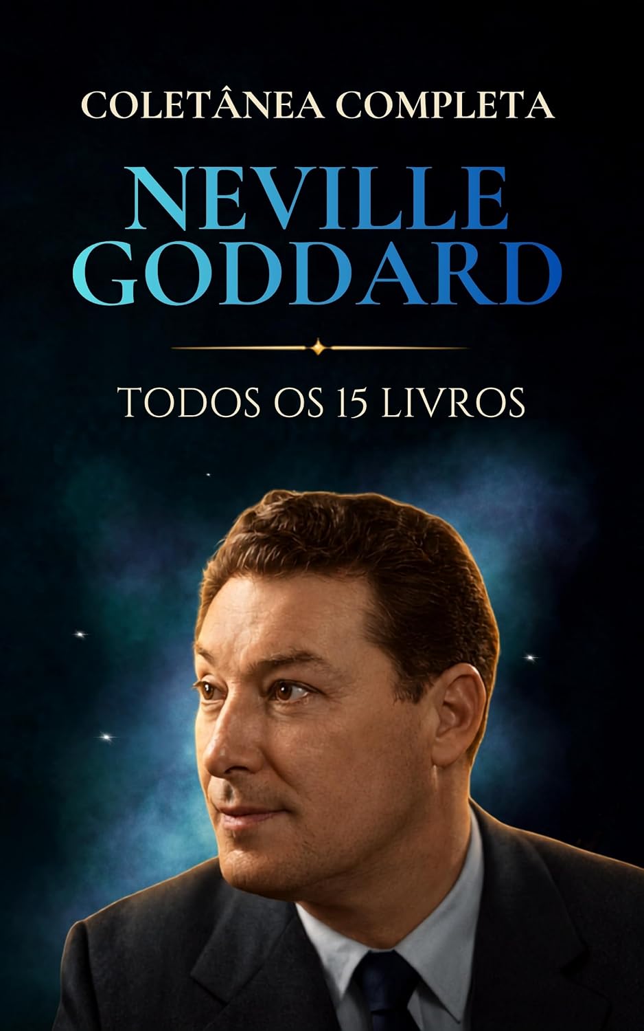 ler totalmente Neville Goddard: Coletânea completa com todos os 15 livros em tradução integral