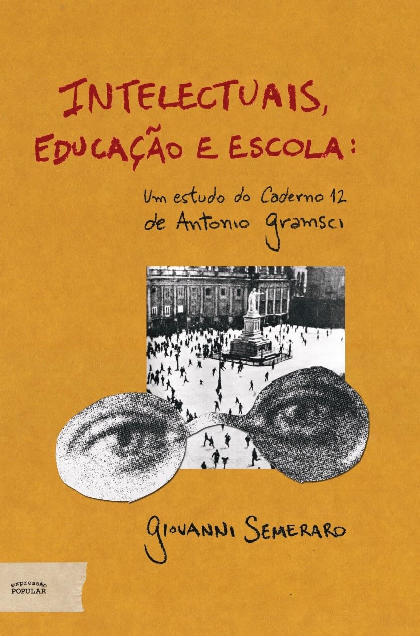 Intelectuais, educação e escola: um estudo do Caderno 12 de Antonio Gramsci baixar o livro de graça