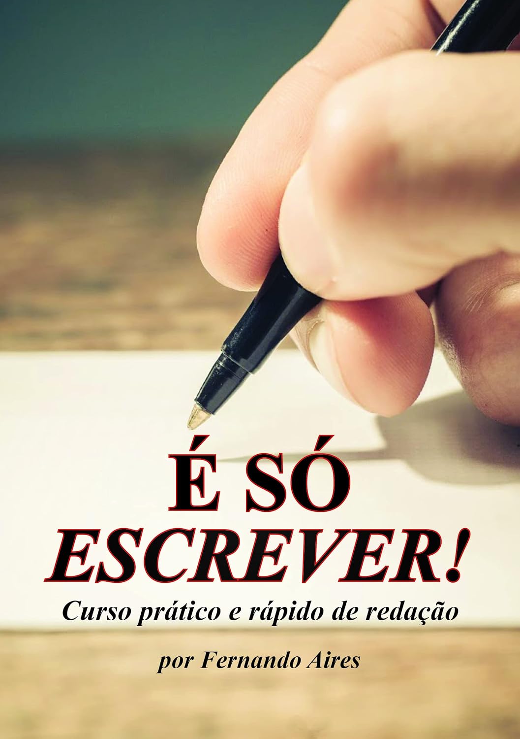 É Só Escrever: Curso Prático e Rápido de Redação baixar livro de graça
