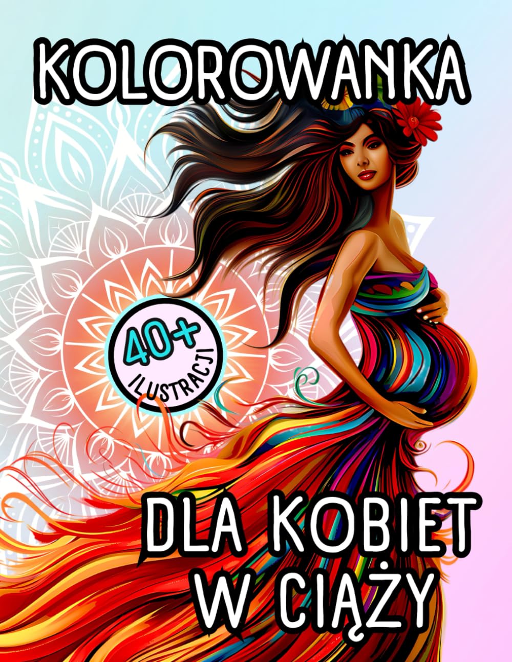 capítulo por capítulo baixar Kolorowanka dla kobiet w ciąży: Antystresowe wzory, relaksujące mandale i motywy kwiatowe, zawierające pozytywne i humorystyczne myśli, oraz... Relaks i mindfulness. (Polish Edition)