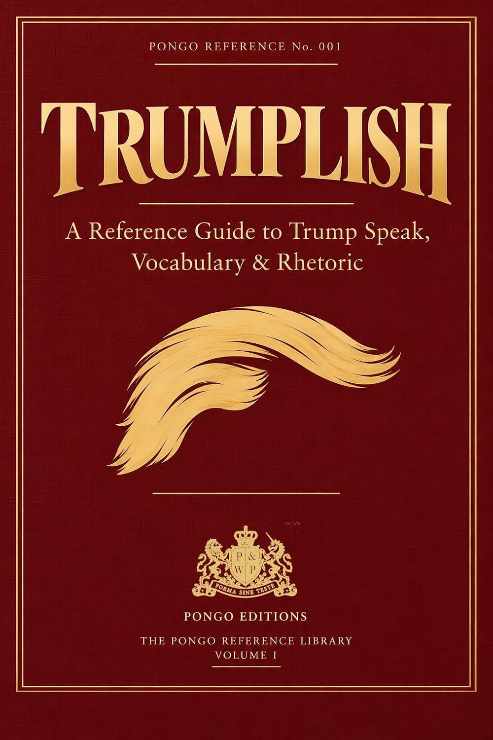 capítulo por capítulo baixar TRUMPLISH: A Reference Guide to Trump Speak, Vocabulary & Rhetoric (The Pongo Reference Library Book 1) (English Edition)